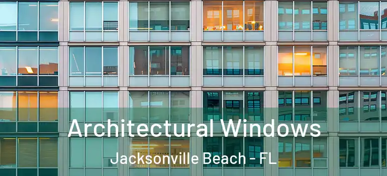  Architectural Windows Jacksonville Beach - FL