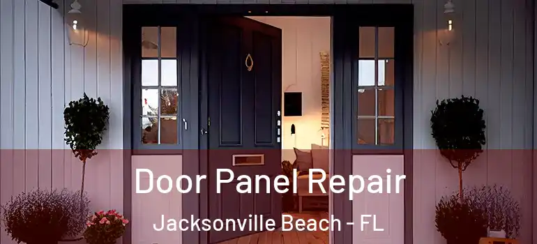  Door Panel Repair Jacksonville Beach - FL