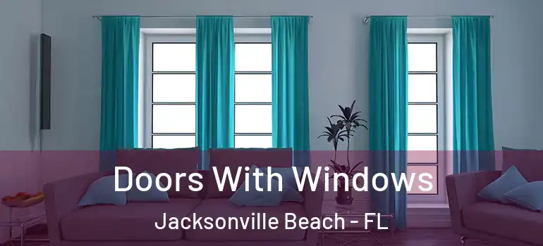  Doors With Windows Jacksonville Beach - FL