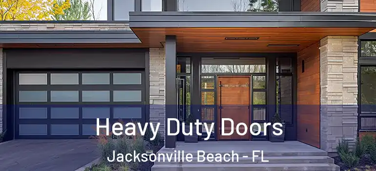 Heavy Duty Doors Jacksonville Beach - FL