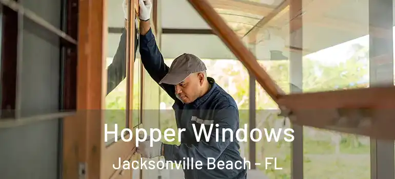  Hopper Windows Jacksonville Beach - FL