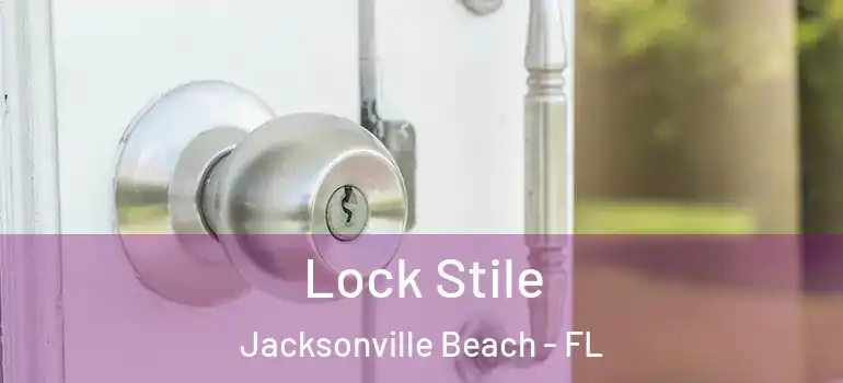  Lock Stile Jacksonville Beach - FL