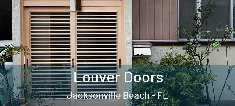  Louver Doors Jacksonville Beach - FL
