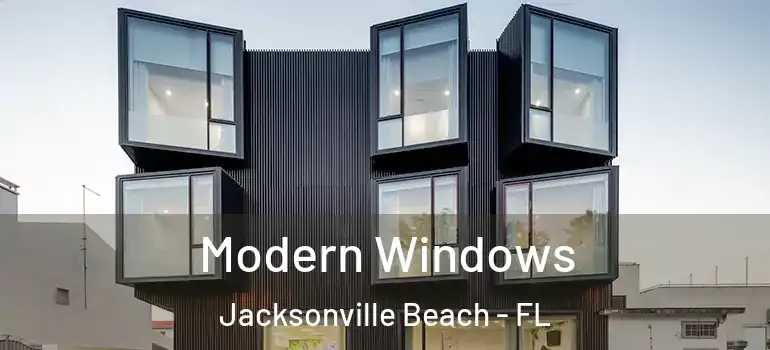  Modern Windows Jacksonville Beach - FL