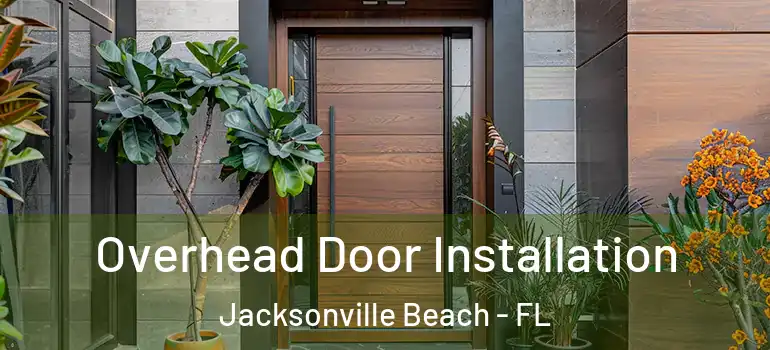  Overhead Door Installation Jacksonville Beach - FL