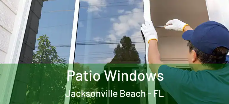  Patio Windows Jacksonville Beach - FL