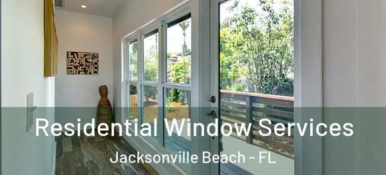  Residential Window Services Jacksonville Beach - FL