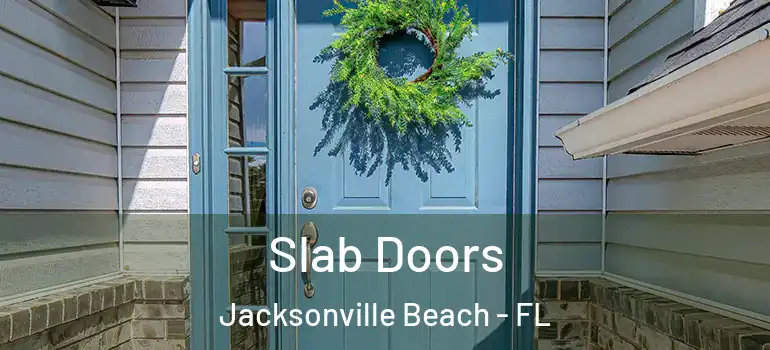  Slab Doors Jacksonville Beach - FL