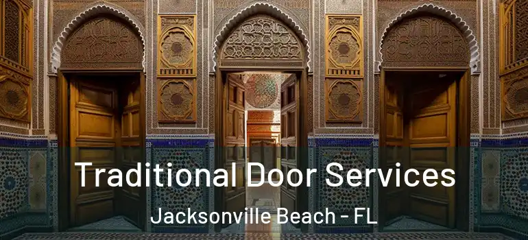  Traditional Door Services Jacksonville Beach - FL