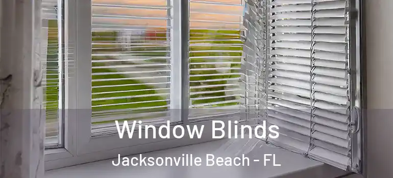  Window Blinds Jacksonville Beach - FL